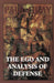 The Ego and Analysis of Defense by Paul Gray