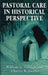Pastoral Care in Historical Perspective by William A. Clebsch, Charles R. Jaekle