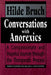Conversations with Anorexics: Compassionate and Hopeful Journey Through the Therapeutic Process by Hilde Bruch, Danita Czyzewski, Melanie a. Suhr