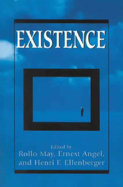 Existence by Rollo May, Ernest Angel