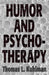 Humor and Psychotherapy (Master Work) by Thomas L. Kuhlman