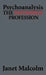 Psychoanalysis: The Impossible Profession by Janet Malcolm