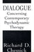Dialogue Concerning Contemporary Psychodynamic Therapy by Richard D. Chessick