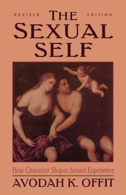Sexual Self (Revised) (Master Work Series) by Avodah Offit