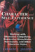 Character and Self-Experience: Working with Obsessive-Compulsive, Depressive-Masochistic, Narcissistic, and Other Character Styles by Lawrence Josephs