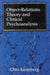 Object Relations Theory and Clinical Psychoanalysis by Otto F. Kernberg