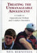 Treating the Unmanageable Adolescent: A Guide to Oppositional Defiant and Conduct Disorders by Neil I. Bernstein