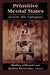Primitive Mental States: Across the Lifespan by Katina Kostoulas, Shelley Alhanati