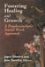 Fostering Healing and Growth: A Psychoanalytic Social Work Approach by Joyce Edward, Jean Sanville