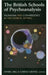 British Schools of Psychoanaly: Pluralism and Convergence in the Clinical Setting by Daniel Hill