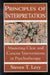 Principles of Interpretation: Mastering Clear and Concise Interventions in Psychotherapy by Steven T. Levy