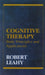 Cognitive Therapy: Basic Principles and Applications by Robert L. Leahy