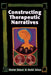 Constructing Therapeutic Narratives by Haim Omer, Nahi Alon