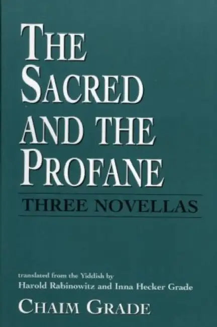 The Sacred and the Profane by Chaim Grade