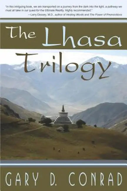 The Lhasa Trilogy by Gary D. Conrad