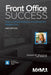 Front Office Success: How to Satisfy Patients and Boost the Bottom Line by Elizabeth W. Woodcock