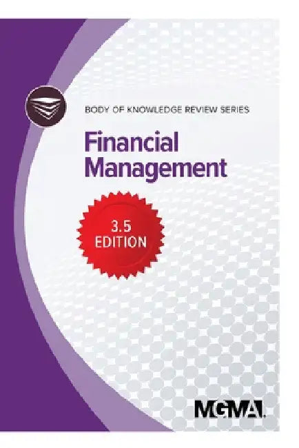 Body of Knowledge Review Series: Financial Management by Mgma