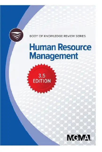 Body of Knowledge Review Series: Human Resource Management by Mgma