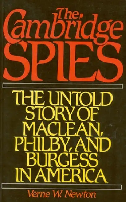 Cambridge Spies by Verne W. Newton