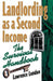 Landlording as a Second Income: The Survival Handbook by Lawrence London