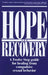Hope and Recovery: A Twelve Step Guide for Healing from Compulsive Sexual Behavior by Anonymous