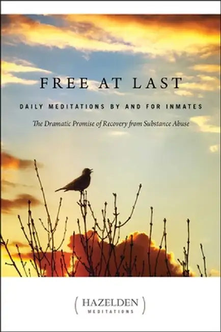 Free at Last: Daily Meditations by and for Inmates by Anonymous