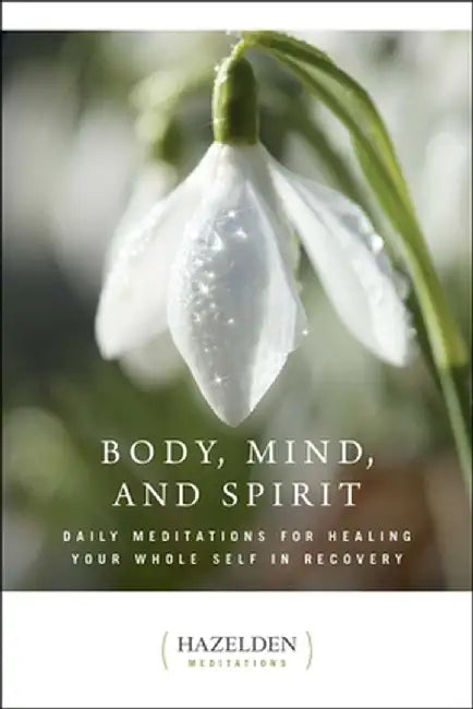 Body Mind and Spirit: Daily Meditations by Anonymous