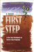 A Good First Step: A First Step Workbook for Twelve Step Programs by Richard A. Hamel