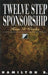 Twelve Step Sponsorship: How It Works by Hamilton B