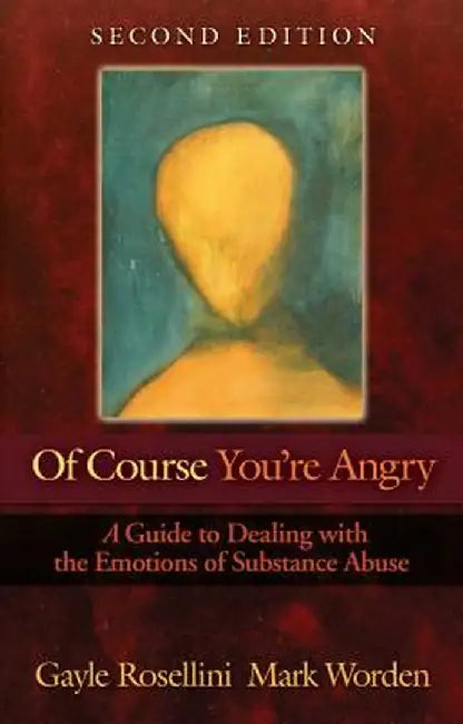 Of Course You're Angry: A Gracious History and a Traveler's Guide by Gayle Rosellini