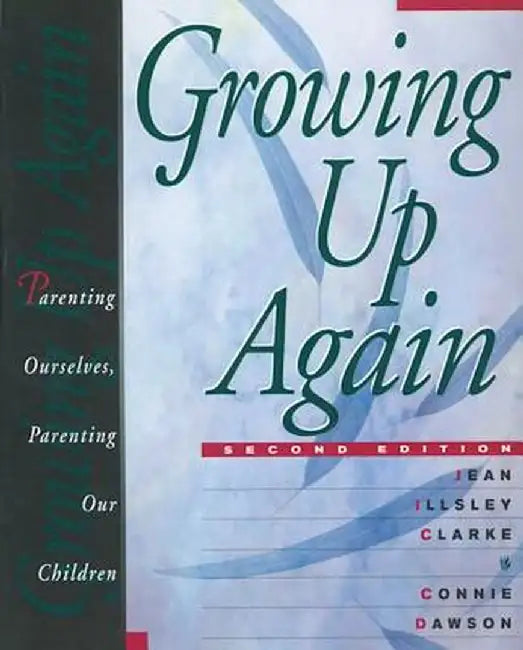 Growing Up Again by Jean Illsley Clarke