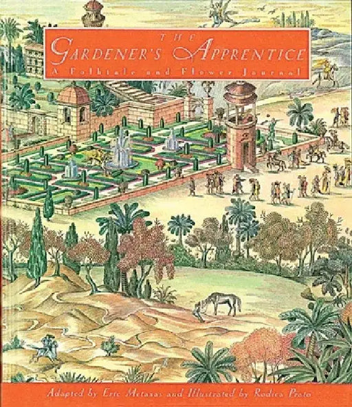 The Gardener's Apprentice by Eric Metaxas
