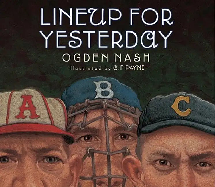 Lineup for Yesterday by Ogden Nash