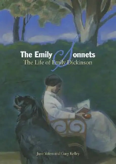 The Emily Sonnets: The Life of Emily Dickinson by Jane Yolen