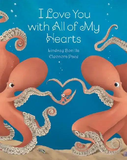 I Love You with All of My Hearts by Lindsay Bonilla