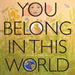You Belong in This World by Lori Peelen, Tom Leonard