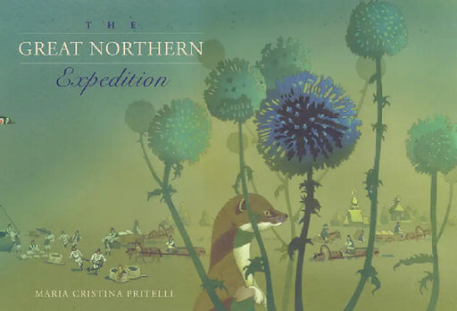The Great Northern Expedition by Maria Cristina Pritelli, Maria Cristina Pritelli