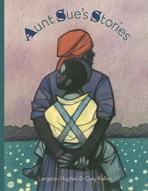 Aunt Sue's Stories by Langston Hughes