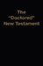 The "Doctored" New Testament by Jr. Waite M. A.