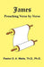 James: Preaching Verse-by-Verse by D. a. Waite