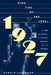 1927: High Tide of the Twenties by Gerald Leinwand