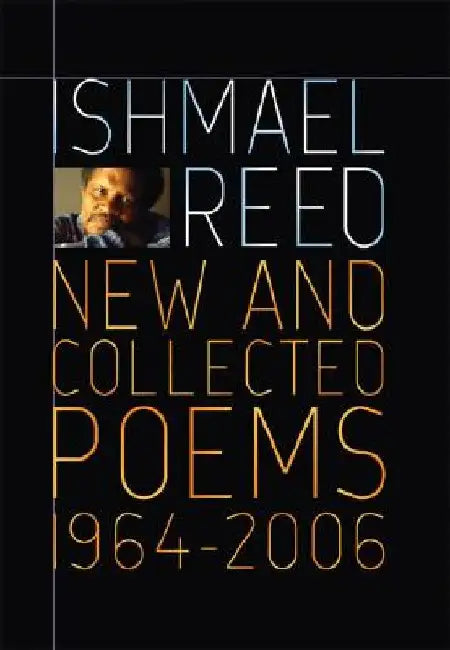 New and Collected Poems 1964-2007 by Ishmael Reed