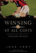 Winning at All Costs: A Scandalous History of Italian Soccer by John Foot