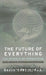 The Future of Everything: The Science of Prediction by David Orell