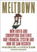 Meltdown: How Greed and Corruption Shattered Our Financial System and How We Can Recover by Katrina Vanden Heuvel