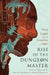 Rise of the Dungeon Master: Gary Gygax and the Creation of D&D by David Kushner
