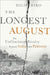 The Longest August: The Unflinching Rivalry Between India and Pakistan by Dilip Hiro
