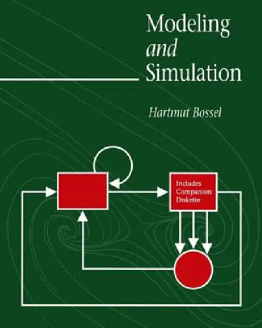 Modeling and Simulation [With 3.5 Diskette] by Hartmut Bossel