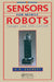 Sensors for Mobile Robots by H. R. Everett
