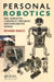 Personal Robotics: Real Robots to Construct, Program, and Explore the World by Richard Raucci